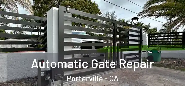 Automatic Gate Repair Porterville - CA