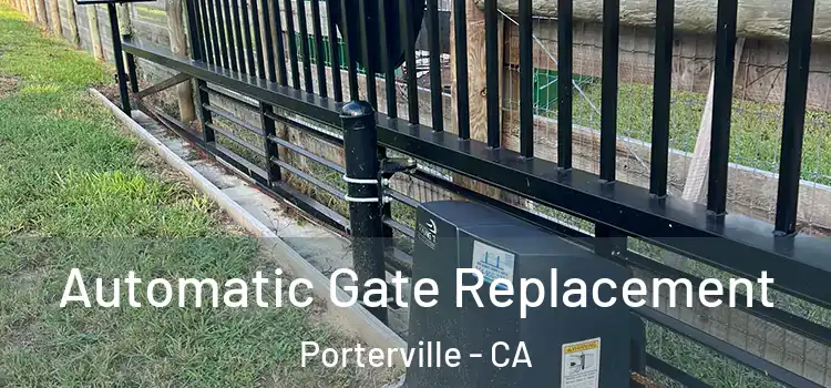 Automatic Gate Replacement Porterville - CA