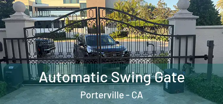 Automatic Swing Gate Porterville - CA