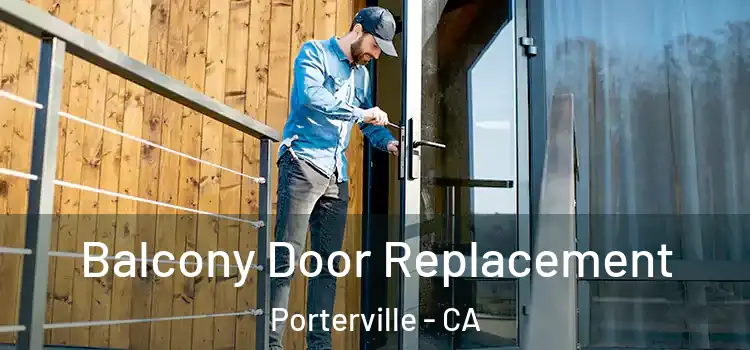  Balcony Door Replacement Porterville - CA