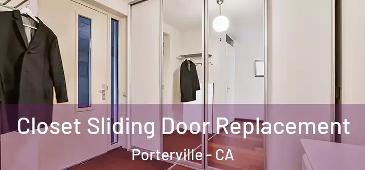 Closet Sliding Door Replacement Porterville - CA