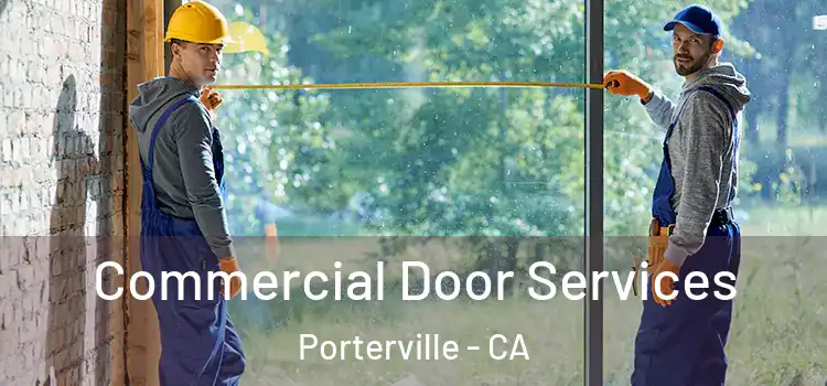 Commercial Door Services Porterville - CA