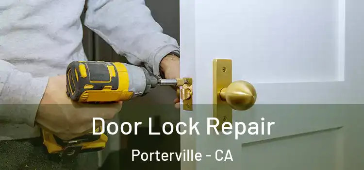  Door Lock Repair Porterville - CA