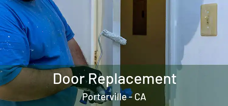 Door Replacement Porterville - CA