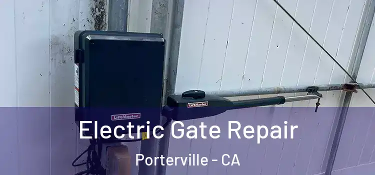 Electric Gate Repair Porterville - CA