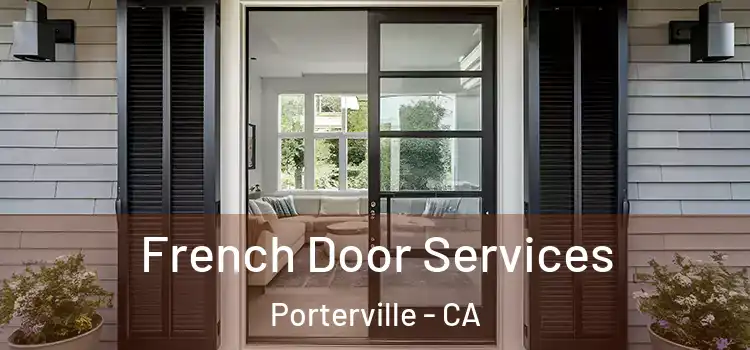 French Door Services Porterville - CA