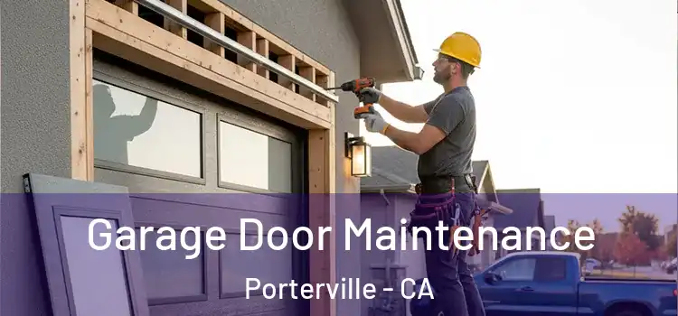 Garage Door Maintenance Porterville - CA