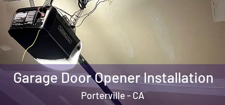  Garage Door Opener Installation Porterville - CA