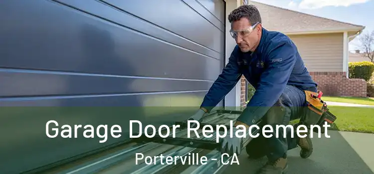  Garage Door Replacement Porterville - CA
