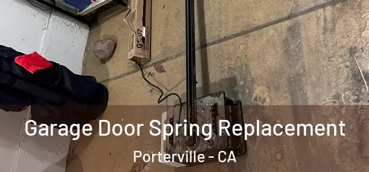  Garage Door Spring Replacement Porterville - CA