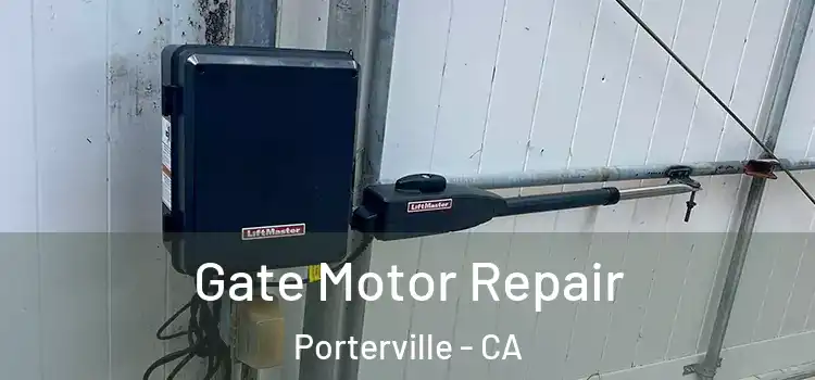 Gate Motor Repair Porterville - CA