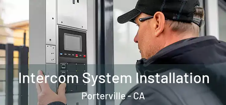 Intercom System Installation Porterville - CA
