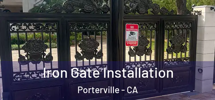 Iron Gate Installation Porterville - CA