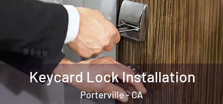 Keycard Lock Installation Porterville - CA