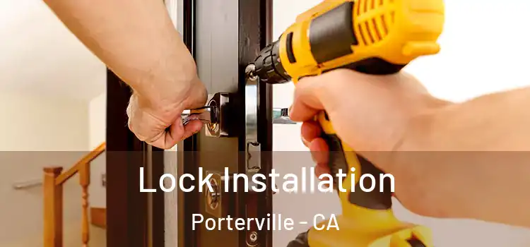 Lock Installation Porterville - CA