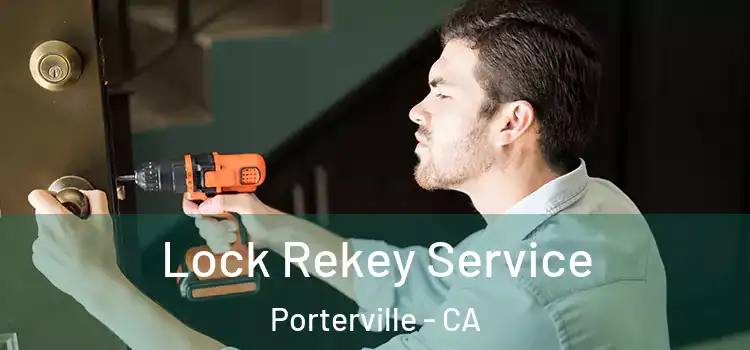 Lock Rekey Service Porterville - CA