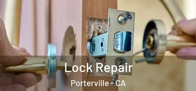 Lock Repair Porterville - CA