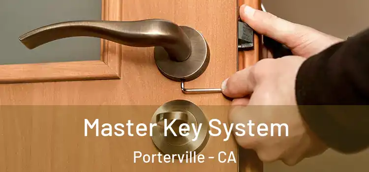 Master Key System Porterville - CA