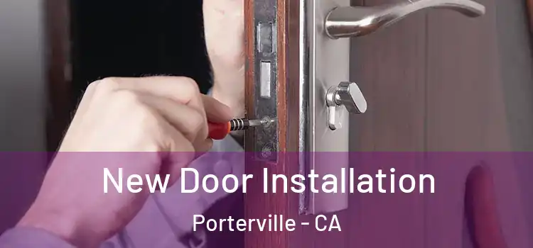 New Door Installation Porterville - CA