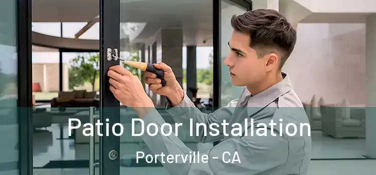 Patio Door Installation Porterville - CA