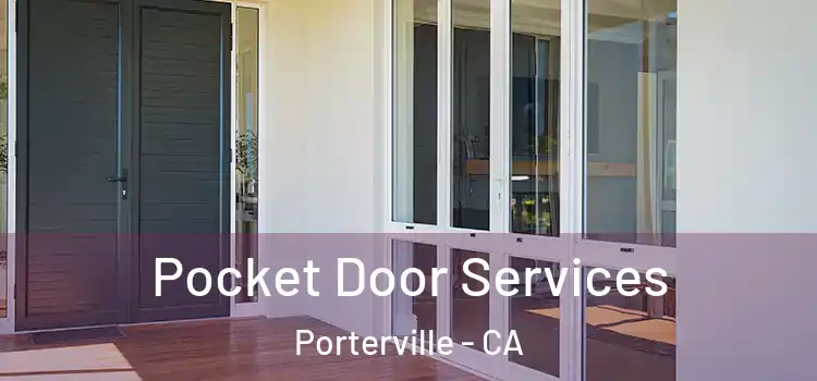 Pocket Door Services Porterville - CA