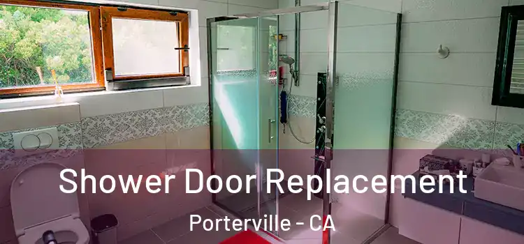Shower Door Replacement Porterville - CA