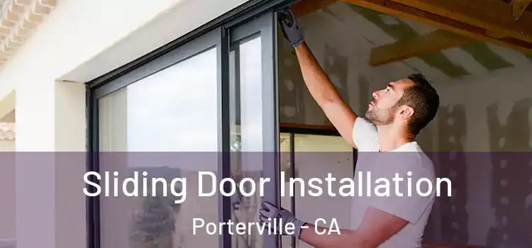 Sliding Door Installation Porterville - CA