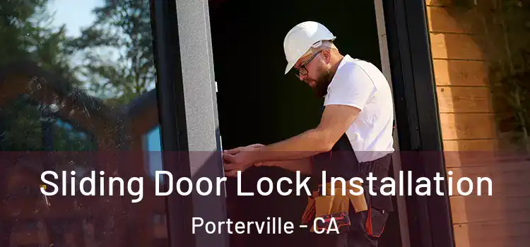 Sliding Door Lock Installation Porterville - CA