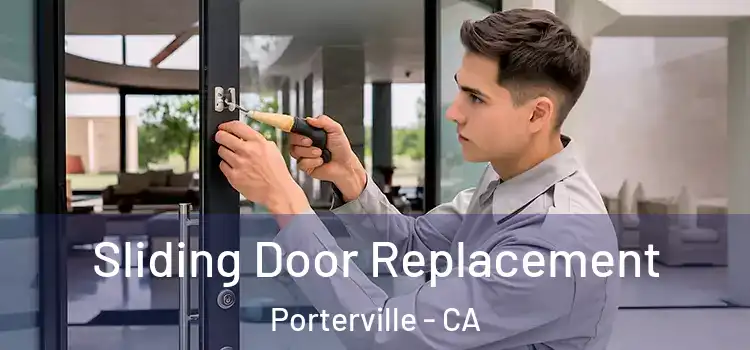Sliding Door Replacement Porterville - CA
